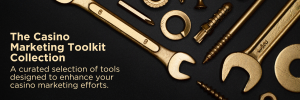 Casino Marketing Toolkit Collection
